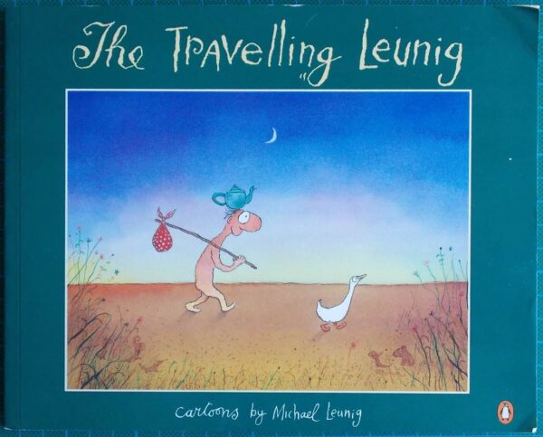 1990 Michael Leunig  - The Travelling Leunig Cartoon Book