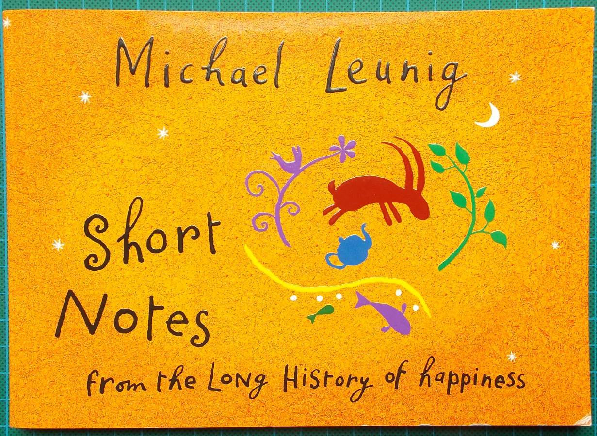 2011 Michael Leunig Short Notes From The Long History Of Happiness